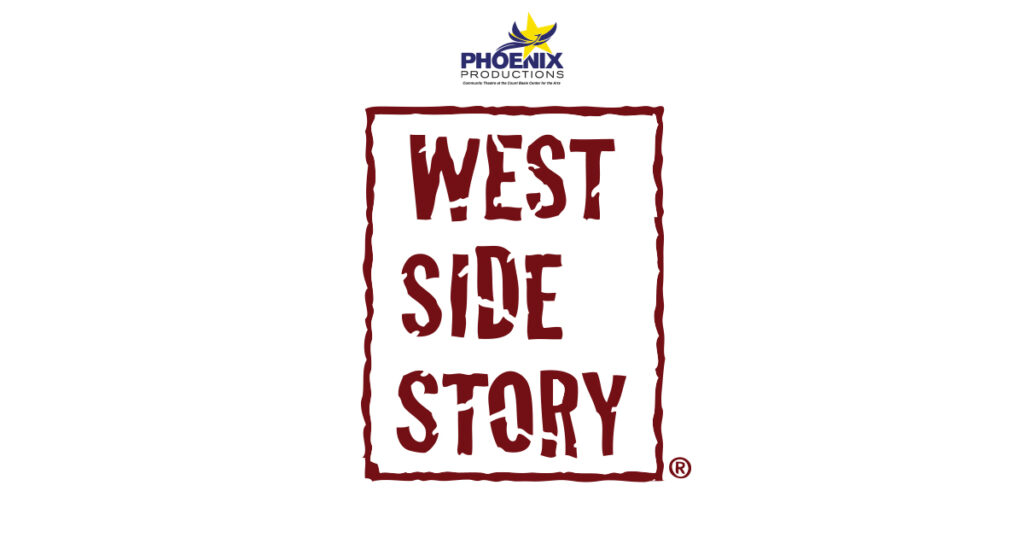 "Hoenix Productions Presents: West Side Story"