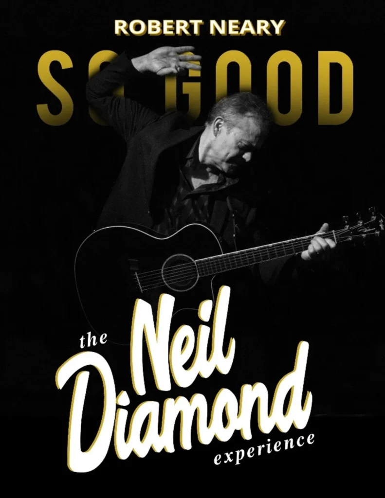 So Good - The Neil Diamond Experience!
