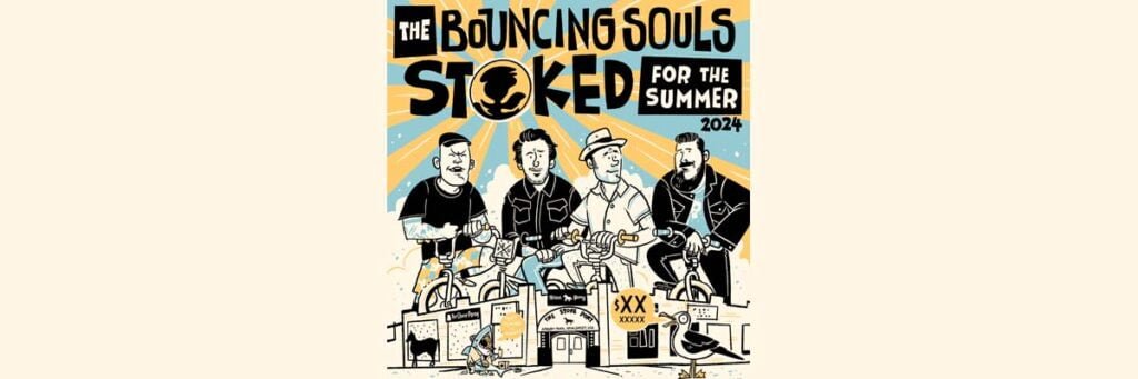 The Bouncing - Souls Stoked for the Summer