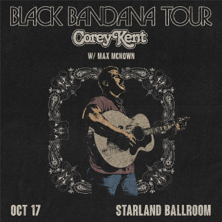 Corey Kent - Black Bandana Tour with Max McNown at the Starland Ballroom