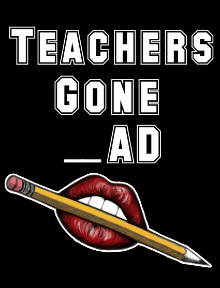 Teachers Gone Bad