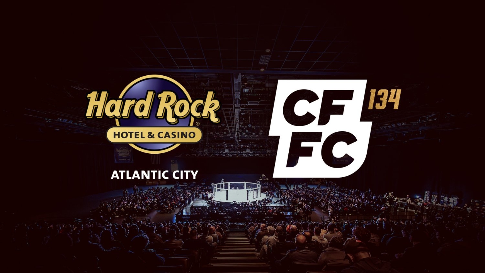 CFFC+134+Hard+Rock+Atlantic+CIty+Tickets+On+sale+August+16+2024