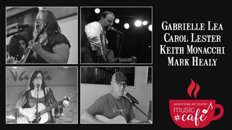 Don’t Miss Middletown Arts Center’s May 2025 MAC Music Cafe Featuring Gabrielle Lea, Carol Lester, Keith Monacchio, and Mark Healy – Free Live Singer-Songwriter Showcase in New Jersey