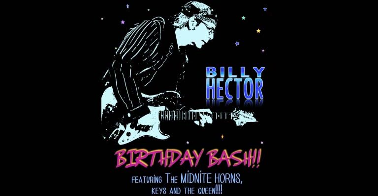 Billy Hector’s Birthday Bash