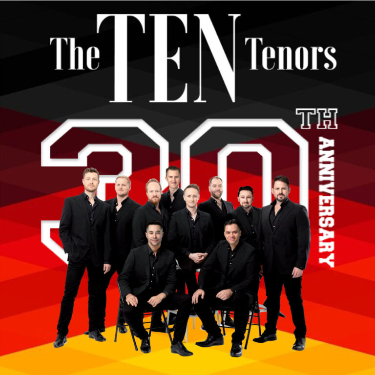 The Ten Tenors – 30th Anniversary World Tour