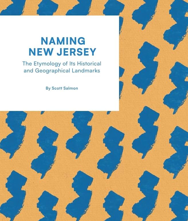 Author Scott Salmon Explores the Origins of New Jersey’s Towns and Landmarks in New Book