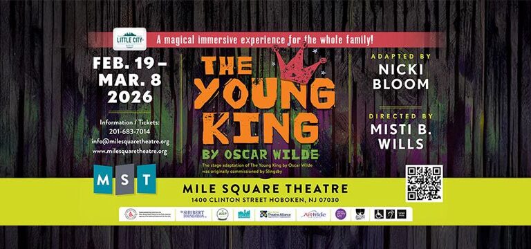 Oscar Wilde’s The Young King Brings Interactive Family Theater to Hoboken: A Magical, Immersive Experience at Mile Square Theatre