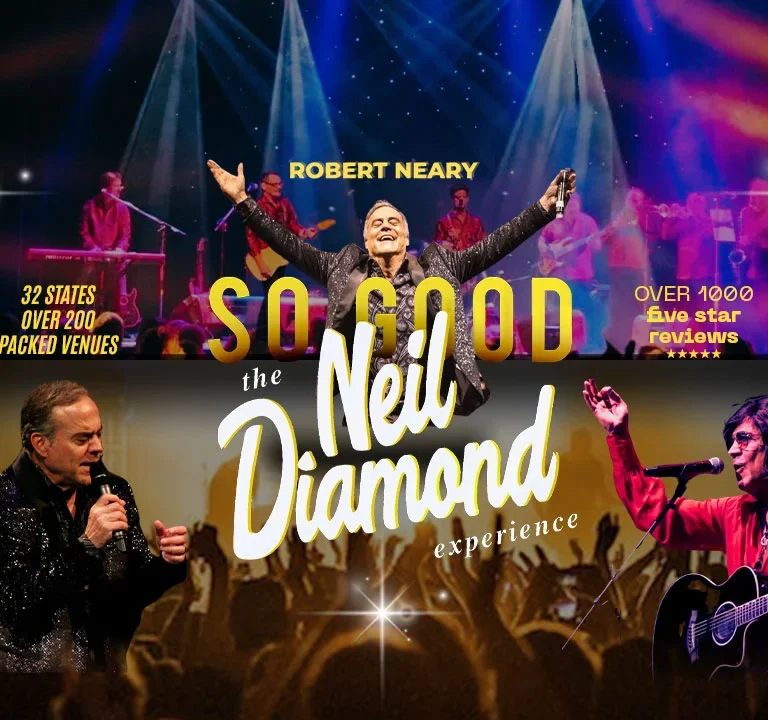 So Good! The Neil Diamond Experience Starring Robert Neary