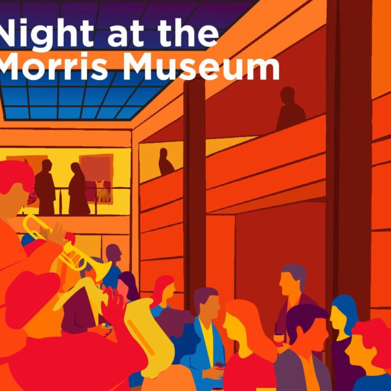 Night at the Morris Museum Listen, Sip, Stay Late