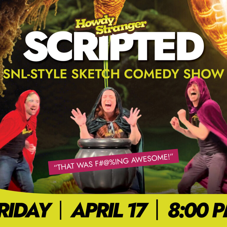 Howdy Stranger Scripted | Sketch Comedy Show