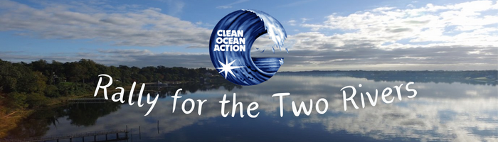 Clean Ocean Action’s Rally for the Two Rivers: Eco-Fest Returns as One of New Jersey’s Most Important Waterfront Community Celebrations